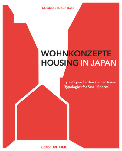 Wohnkonzepte in Japan / Housing in Japan: Typologien für den kleinen Raum / Typologies for small spaces (DETAIL Special) book cover by 