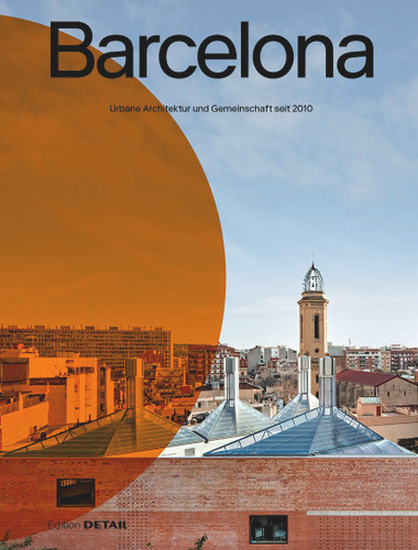 Barcelona: Urbane Architektur und Gemeinschaft seit 2010 (DETAIL Special) book cover by 