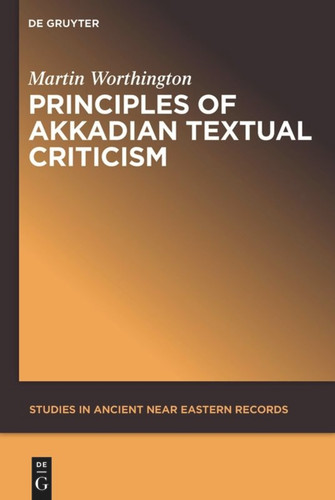Principles of Akkadian Textual Criticism book cover by Martin Worthington