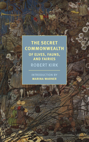 The Secret Commonwealth: Of Elves, Fauns, and Fairies book cover by Robert Kirk