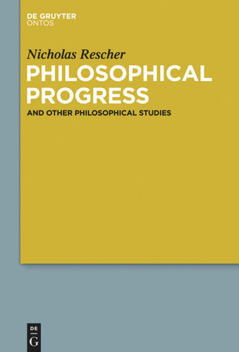 Philosophical Progress: And Other Philosophical Studies book cover by Nicholas Rescher