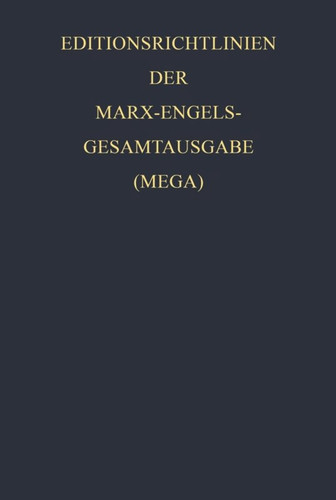 Editionsrichtlinien der Marx-Engels-Gesamtausgabe (MEGA) (Gesamtausgabe (MEGA) #Beiband) book cover by Karl Marx, Friedrich Engels