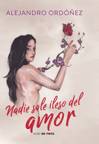 Nadie sale ileso del amor / No One Escapes Love Unscathed book cover by Alejandro Ordóñez