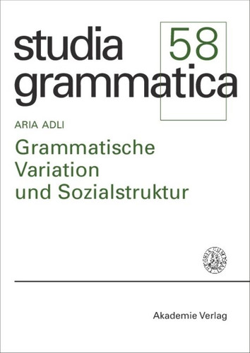 Grammatische Variation und Sozialstruktur book cover by Aria Adli