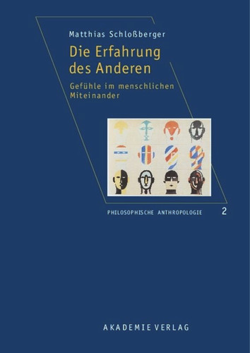 Die Erfahrung des Anderen: Gefühle im menschlichen Miteinander book cover by Matthias Schloßberger