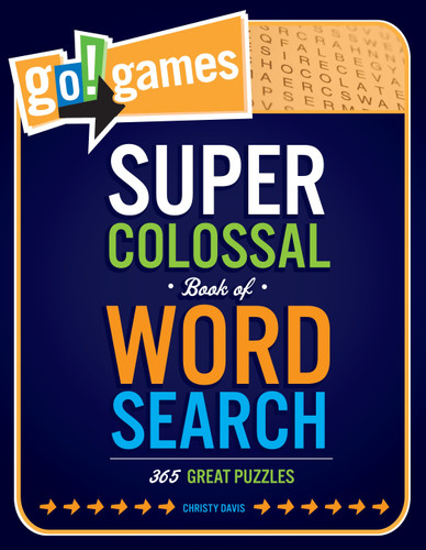 Go!Games Super Colossal Book of Word Search: 365 Great Puzzles (Go!Games) book cover by Christy Davis