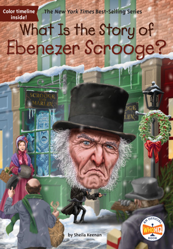 What Is the Story of Ebenezer Scrooge? (What Is the Story Of?) book cover by Sheila Keenan, Who HQ