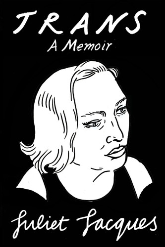 Trans: A Memoir book cover by Juliet Jacques