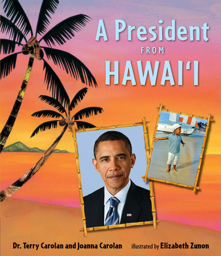 A President from Hawaii book cover by Joanna Carolan, Dr. Terry Carolan