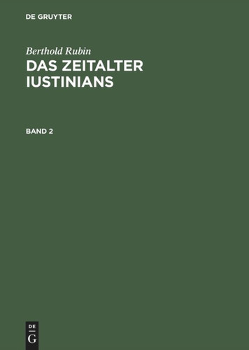 Berthold Rubin: Das Zeitalter Iustinians. Band 2 book cover by Berthold Rubin