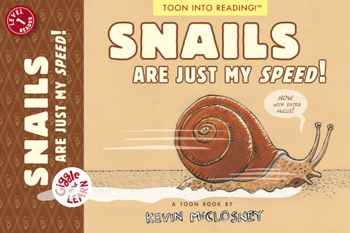 Snails Are Just My Speed!: TOON Level 1 (Giggle and Learn) book cover by Kevin McCloskey