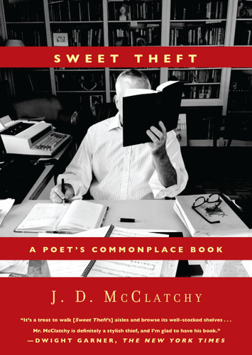 Sweet Theft: A Poet's Commonplace Book book cover by J. D. McClatchy