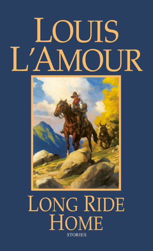 Long Ride Home: Stories book cover by Louis L'Amour
