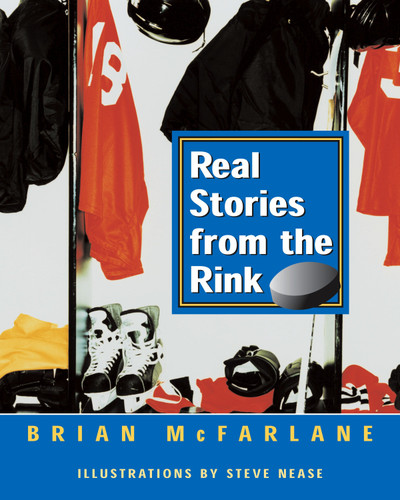 Real Stories from the Rink book cover by Brian Mcfarlane