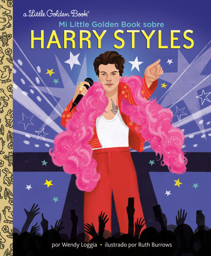 Mi Little Golden Book sobre Harry Styles (My Little Golden Book About Harry Styles Spanish Edition) (Little Golden Book Biographies) book cover by Wendy Loggia