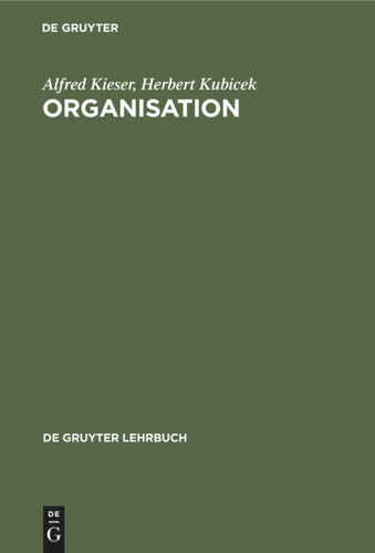 Organisation (De Gruyter Lehrbuch) book cover by Alfred Kieser, Herbert Kubicek