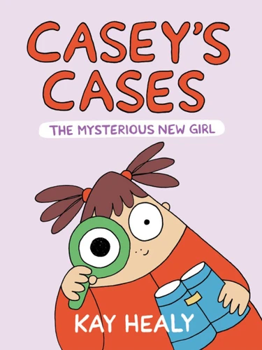 Casey's Cases: The Mysterious New Girl (Casey's Cases) book cover by Kay Healy