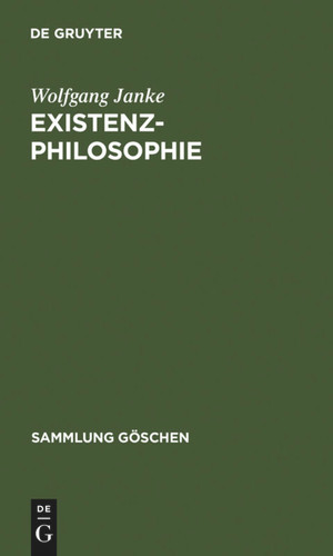 Existenzphilosophie (Sammlung Göschen #2220) book cover by Wolfgang Janke