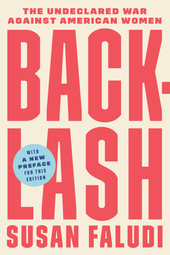 Backlash: The Undeclared War Against American Women book cover by Susan Faludi