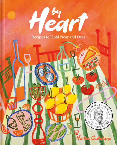 By Heart: Recipes to Hold Near and Dear book cover by Hailee Catalano