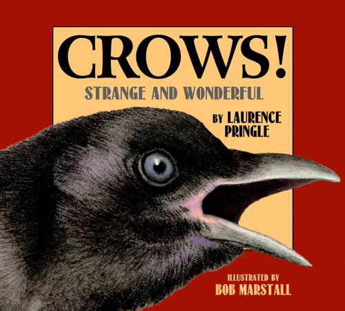 Crows!: Strange and Wonderful (Strange and Wonderful) book cover by Laurence Pringle