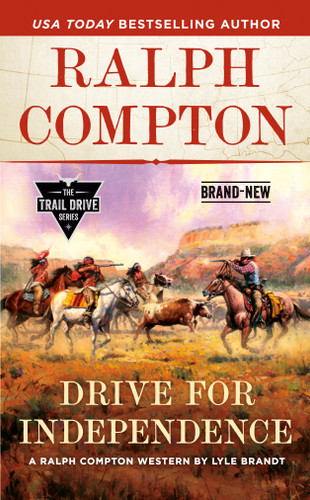 Ralph Compton Drive for Independence (The Trail Drive Series) book cover by Lyle Brandt, Ralph Compton