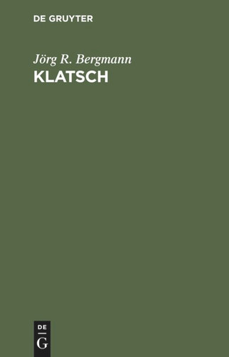 Klatsch: Zur Sozialform der diskreten Indiskretion book cover by Jörg R. Bergmann