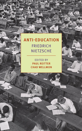 Anti-Education: On the Future of Our Educational Institutions book cover by Friedrich Nietzsche