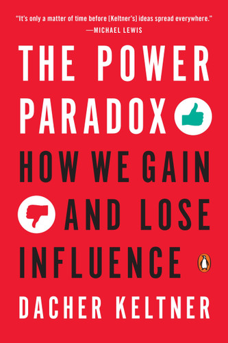 The Power Paradox: How We Gain and Lose Influence book cover by Dacher Keltner