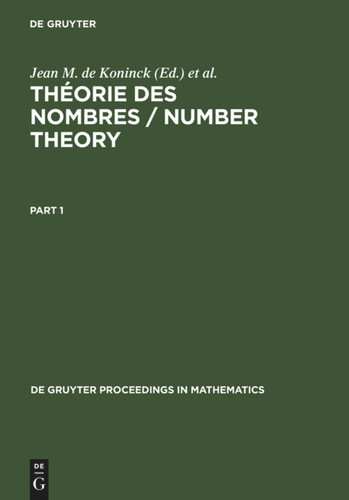 Théorie des nombres / Number Theory: Proceedings of the International Number Theory Conference held at Université Laval, July 5-18, 1987 (De Gruyter Proceedings in Mathematics) book cover by 