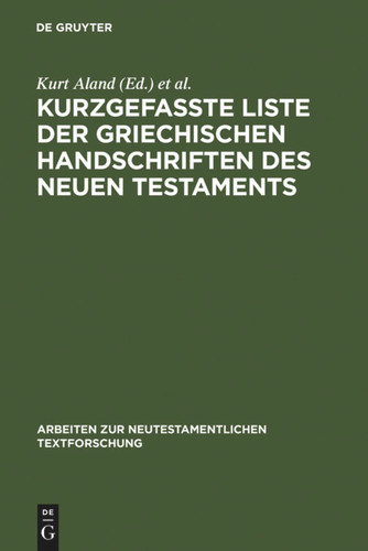 Kurzgefaßte Liste der griechischen Handschriften des Neuen Testaments book cover by 