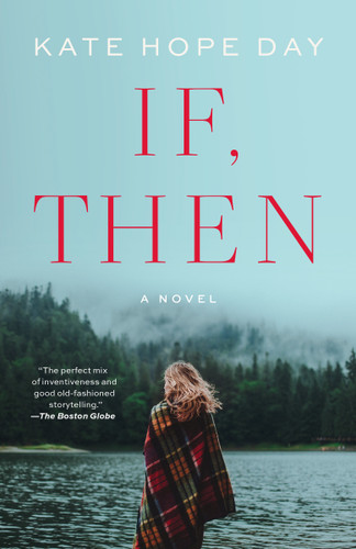If, Then: A Novel book cover by Kate Hope Day