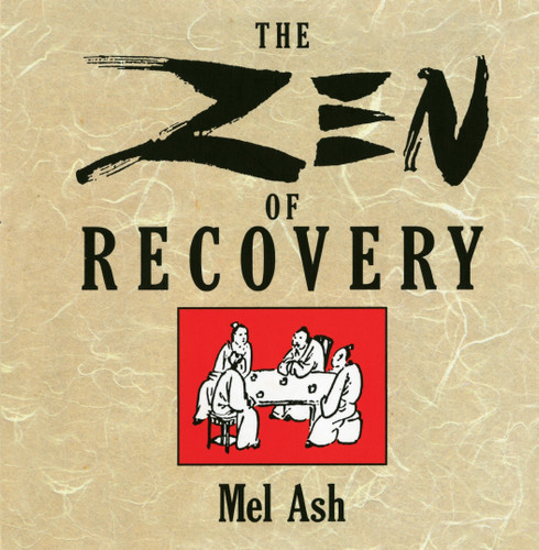 The Zen of Recovery book cover by Mel Ash
