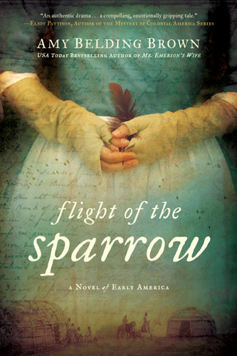 Flight of the Sparrow: A Novel of Early America book cover by Amy Belding Brown