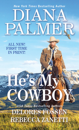 He's My Cowboy book cover by Diana Palmer, Rebecca Zanetti, Delores Fossen