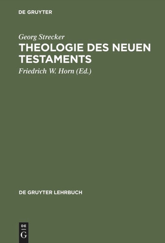 Theologie des Neuen Testaments (De Gruyter Lehrbuch) [9783110148961]