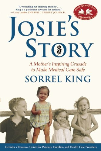 Josie's Story: A Mother's Inspiring Crusade to Make Medical Care Safe Cover