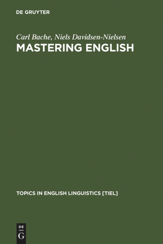 Mastering English: An Advanced Grammar for Non-native and Native Speakers book cover by Carl Bache, Niels Davidsen-Nielsen