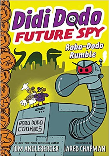 Didi Dodo, Future Spy: Robo-Dodo Rumble (Didi Dodo, Future Spy #2) Cover Didi Dodo, Future Spy: Robo-Dodo Rumble (Didi Dodo, Future Spy #2) Cover