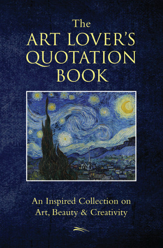 The Art Lover's Quotation Book: An Inspired Collection on Art, Beauty & Creativity book cover by Hatherleigh