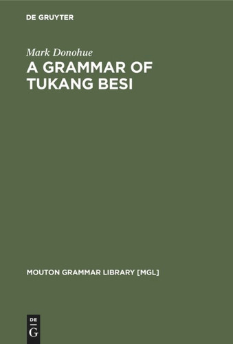 A Grammar of Tukang Besi [9783110161885]
