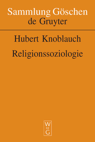 Religionssoziologie (Sammlung Göschen #2094) [9783110163476]