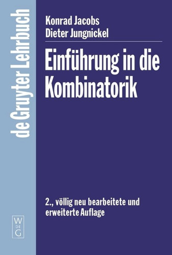 Einführung in die Kombinatorik (De Gruyter Lehrbuch) [9783110167276]