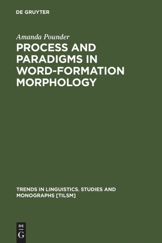 Process and Paradigms in Word-Formation Morphology book cover by Amanda Pounder