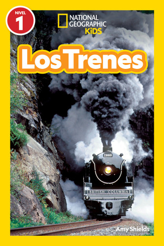 National Geographic Readers: Los Trenes (L1) (National Geographic Readers) book cover by Amy Shields