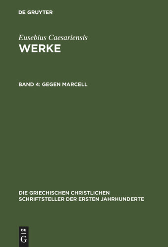 Gegen Marcell: Über die kirchliche Theologie. Die Fragmente Marcells book cover by Eusebius