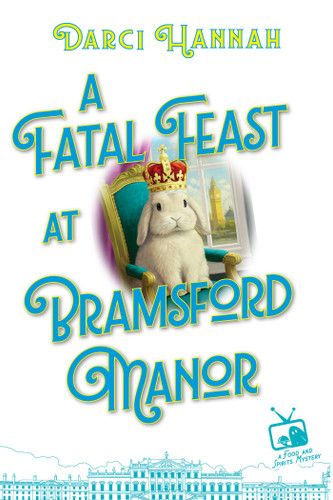 A Fatal Feast at Bramsford Manor (A Food and Spirits Mystery) book cover by Darci Hannah