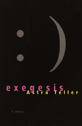 Exegesis book cover by Astro Teller