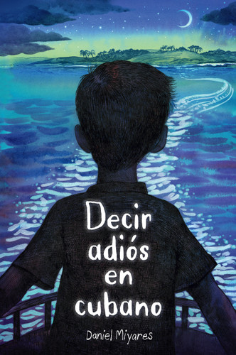 Decir adiós en cubano / How to Say Goodbye in Cuban book cover by Daniel Miyares
