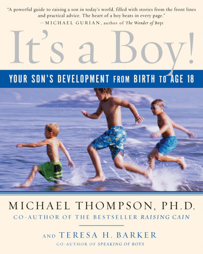 It's a Boy!: Your Son's Development from Birth to Age 18 book cover by Michael Thompson, PhD, Teresa Barker